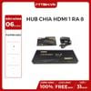 HUB CHIA HDMI 1 RA 8