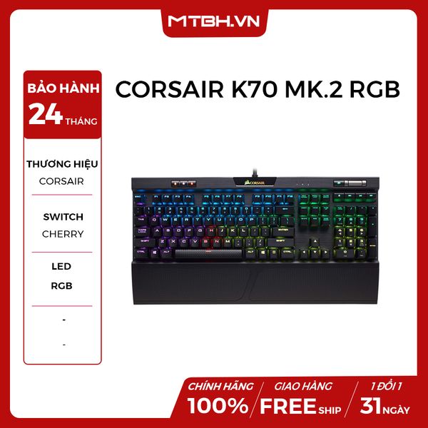 BÀN PHÍM CƠ CORSAIR K70 MK.2 RGB RED SWITCH