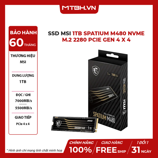 SSD MSI 1TB SPATIUM M480 NVMe M.2 2280 PCIe Gen 4 x 4 (Đọc 7000MB/s, Ghi 5500MB/s)