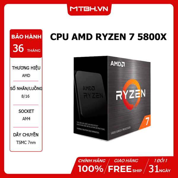 CPU AMD RYZEN 7 5800X (3.8 GHz Upto 4.7GHz / 36MB / 8 Cores, 16 Threads / 105W / Socket AM4)