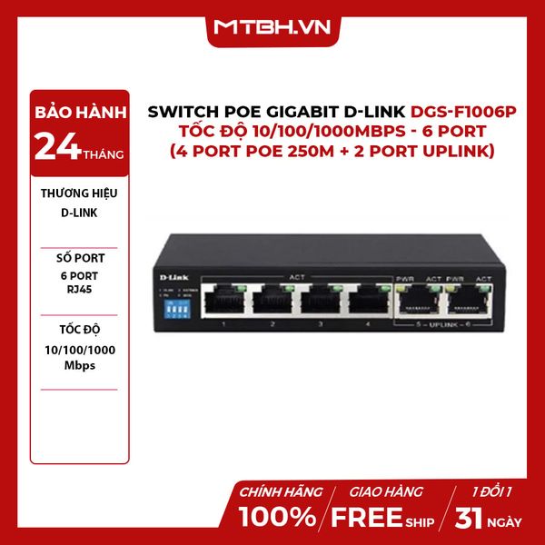 SWITCH POE GIGABIT D-LINK DGS-F1006P - TỐC ĐỘ 10/100/1000MBPS - 6 PORT (4 PORT POE 250M + 2 PORT UPLINK)