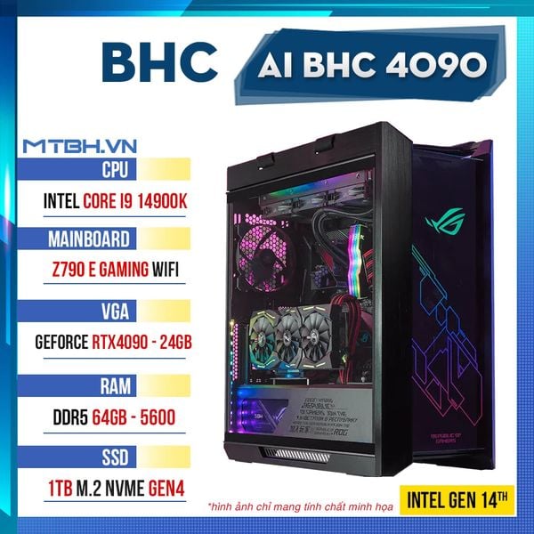 PC AI BHC 4090 Gen 14th ( i9 14900K | RTX 4090 | 64GB | 1TB | Z790)