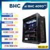 PC AI BHC 4090 Gen 14th ( i9 14900K | RTX 4090 x2 | 128GB | 2TB | Z790)