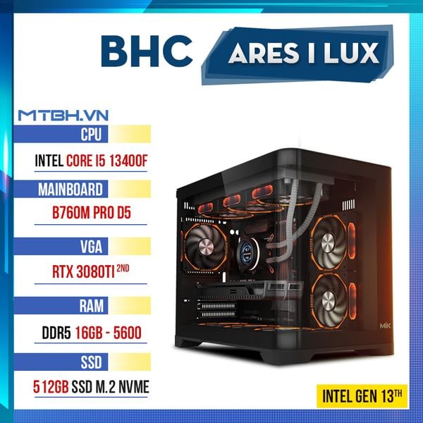 PC Gaming BHC Ares 3080Ti Gen 13th ( i5 13400F | RTX 3080 Ti 2nd | 16GB DDR5 | 512GB | B760M )
