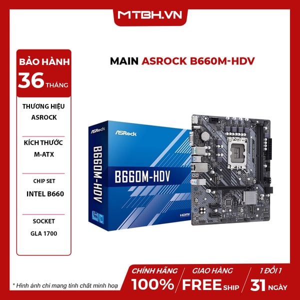 Main ASROCK B660M-HDV (Intel B660, Socket 1700, M-ATX, 2 khe RAM DDR4)