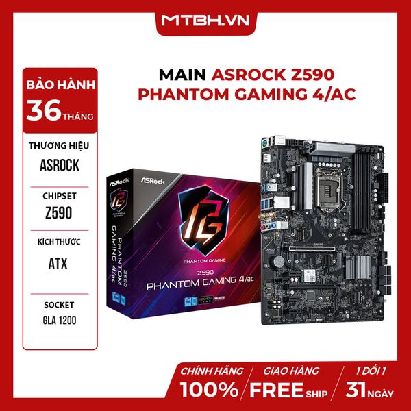 Main ASROCK Z590 PHANTOM GAMING 4/ac (Intel Z590, Socket 1200, ATX, 4 khe Ram DDR4)