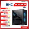 PC Gaming AMD BHC Posedion Pro Gen 5th ( Ryzen 5 5600GT | RX 6600 8GB 2nd | 16GB | 256GB )