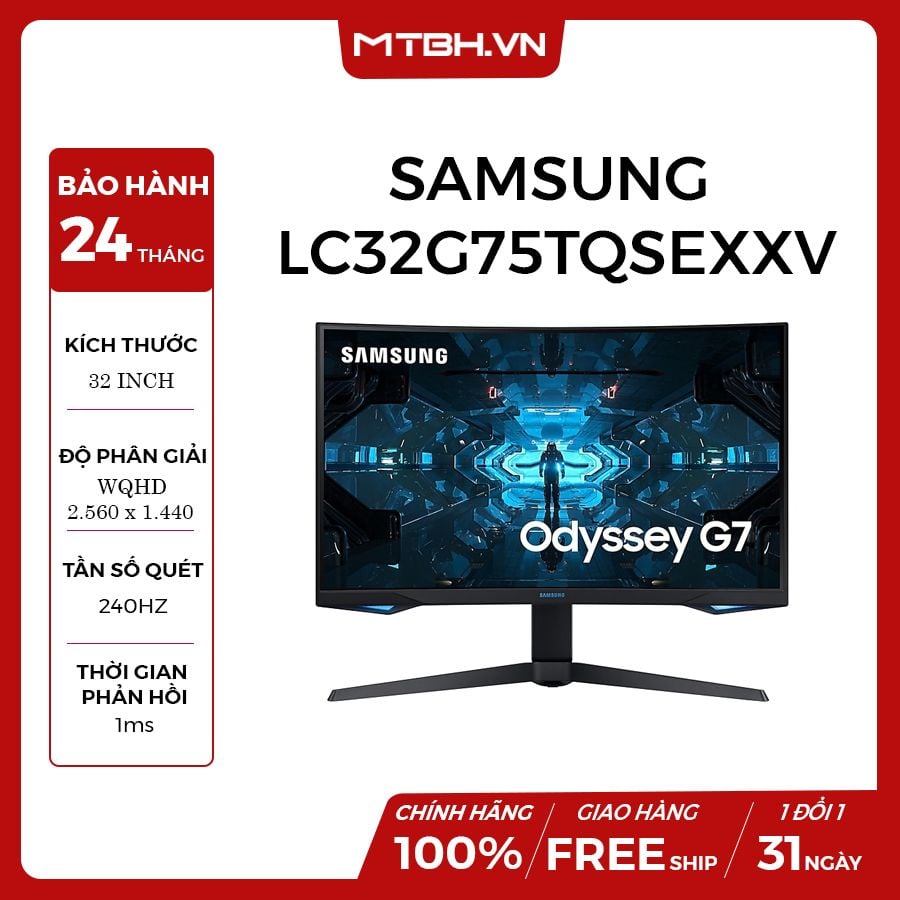 MÀN HÌNH SAMSUNG ODYSSEY G7 32 INCH LC32G75TQSEXXV 2K 240HZ 1MS GSYNC  CURVED GAMING CHUYÊN GAME PSD