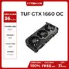 VGA ASUS GTX 1660 TUF OC GAMING EDITION 6G GDDR5 (3FAN)