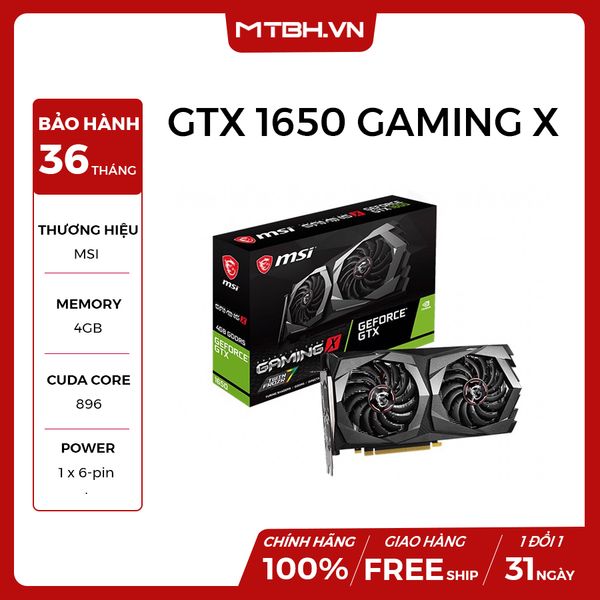 CARD MÀN HÌNH MSI GTX 1650 GAMING X 4G