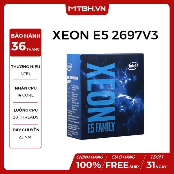 CPU XEON E5 2697 V3 (14 core 28 threads 2.6 turbo 3.6Ghz)