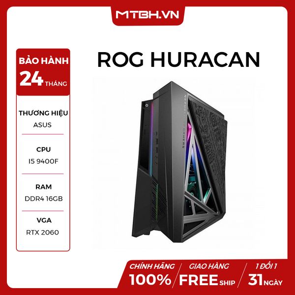 MÁY BỘ ASUS ROG Huracan G21CX-VN006T (i5-9400F/16GB/512GB SSD/GeForce RTX 2060/Win10)
