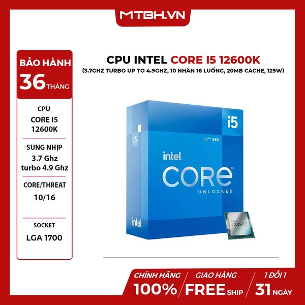 CPU Intel Core i5 12600K (3.7GHz turbo up to 4.9Ghz, 10 nhân 16 luồng, 20MB Cache, 125W) 12TH BOX CHÍNH HÃNG