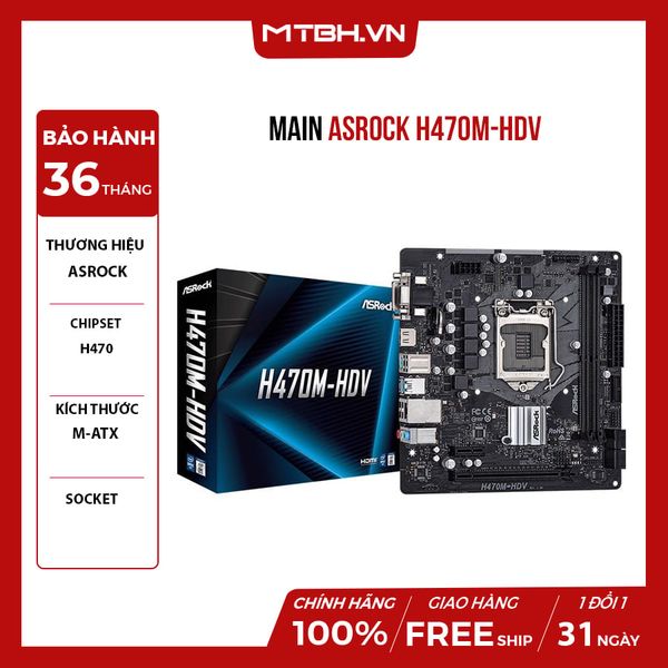 Main ASROCK H470M-HDV (Intel H470, Socket 1200, m-ATX, 2 khe Ram DDR4)