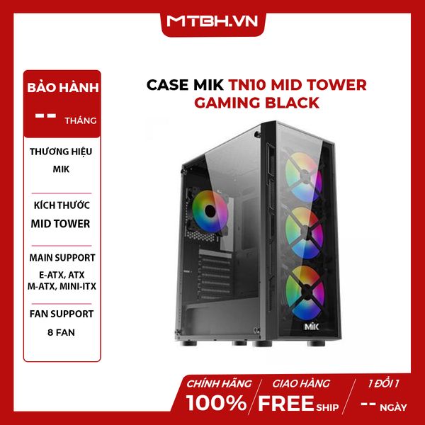 CASE MIK TN10 MID TOWER GAMING BLACK NO FAN (TRƯNG BÀY)
