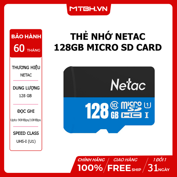 THẺ NHỚ NETAC 128GB MICRO SD CARD - BH 5 NĂM