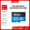 THẺ NHỚ NETAC 32GB MICRO SD CARD - BH 5 NĂM