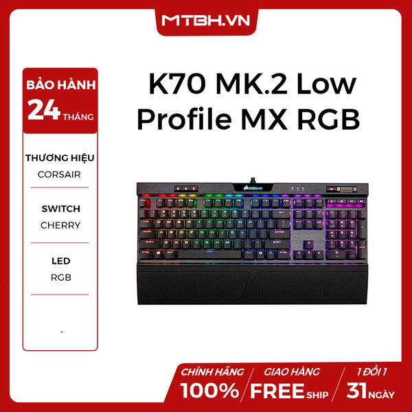 BÀN PHÍM CƠ CORSAIR K70 MK.2 Low Profile MX RED RGB
