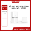 BỘ PHÁT WIFI MESH TENDA NOVA MW3 ( 3 PACK) - HÀNG CHÍNH HÃNG