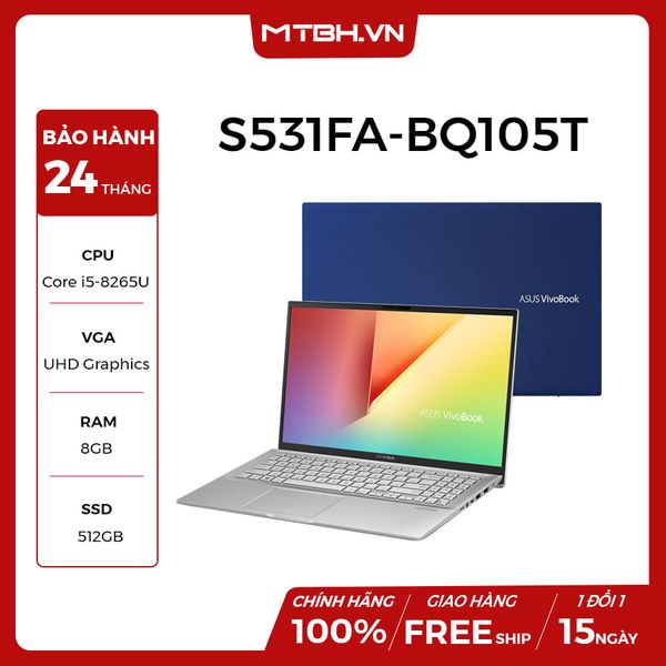 LAPTOP ASUS VIVOBOOK S531FA-BQ105T Core i5-8265U Ram 8GB SSD 512GB PCIe 15.6 inch Full HD IPS Windows 10