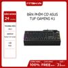 BÀN PHÍM ASUS TUF GAMING K1