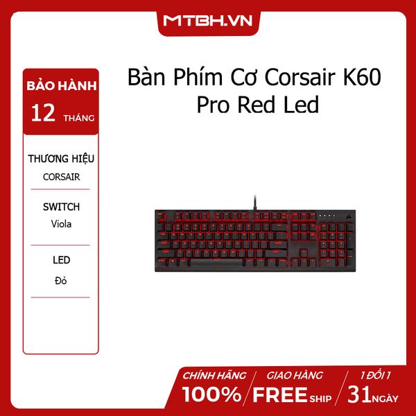 Bàn Phím Cơ Corsair K60 Pro Red Led