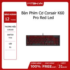 Bàn Phím Cơ Corsair K60 Pro Red Led