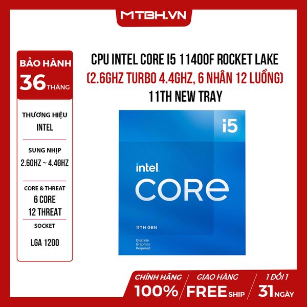 CPU INTEL ROCKET I5 11400F (2.6GHz Turbo 4.4GHz, 6 nhân 12 luồng) 11TH NEW TRAY