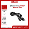 DÂY NGUỒN LAPTOP 3 CHẤU NHỎ