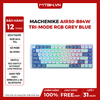 BÀN PHÍM CƠ MACHENIKE AIR50-B84W TRI-MODE RGB GREY BLUE RED SWITCH (CÓ DÂY/2.4G WIRELESS/BLUETOOTH 5.0)