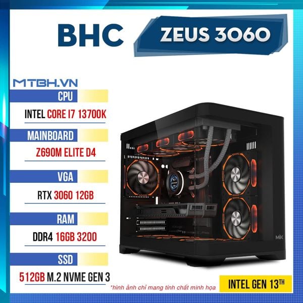 PC Gaming BHC Zeus 3060 Gen 13th ( i7 13700K | RTX 3060 12GB | 16GB | 500GB | Z690M )