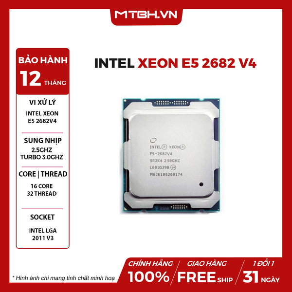 CPU INTEL XEON E5 2682 V4 16 NHÂN 32 LUỒNG 2.5GHZ TURBO 3.0
