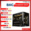 PC Gaming AMD BHC Poseidon 3060 Gen 7th ( Ryzen 7 7800X3D | RTX 3060 12GB | 16GB DDR5| 1TB | B650M Wifi )