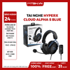 TAI NGHE HYPERX CLOUD ALPHA S BLUE