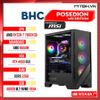 PC Gaming AMD BHC Posedion Gen 7th Msi Edition ( Ryzen 7 7800X3D | RTX 4060 8GB | 32GB DDR5 | 500GB | B650M )