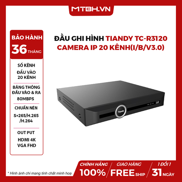Đầu Ghi Hình TIANDY TC-R3120 Camera IP 20 Kênh(I/B/V3.0)