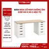 BÀN IKEA GỖ MDF CHỐNG ẨM SIZE 160 x 60 2 HỘC TỦ