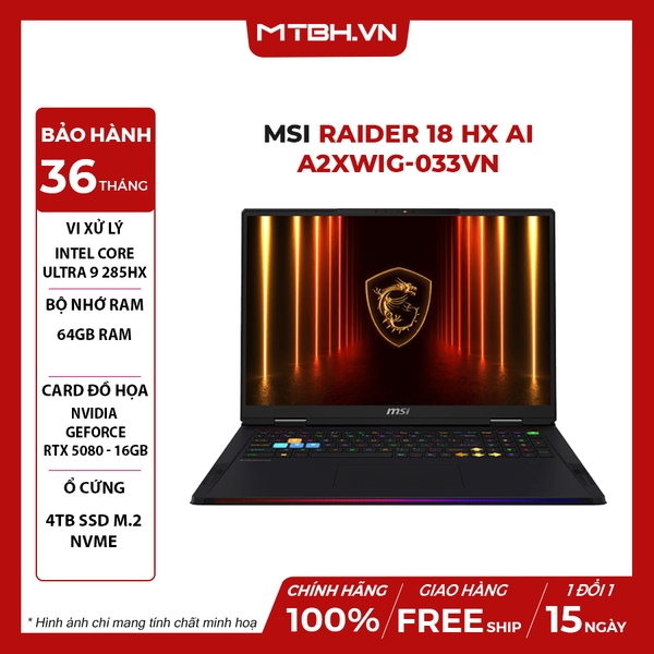 LAPTOP GAMING MSI RAIDER 18 HX AI A2XWIG-033VN Core Ultra 9 285HX | RTX 5080 16GB | 64GB RAM | 4TB SSD | 18' UHD+ MiniLED 120Hz | Win11