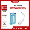 Bộ chuyển đổi mạng USB 3.0 sang Ethernet Gigabit TP-Link UE300