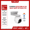 CAMERA EZVIZ EB8 4G 2K QUAY QUÉT SỬ DỤNG PIN