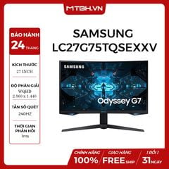 MÀN HÌNH SAMSUNG ODYSSEY G7 27 INCH LC27G75TQSEXXV 2K 240HZ 1MS G-SYNC CURVED GAMING CHUYÊN GAME PSD