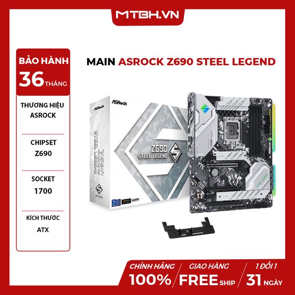 MAIN ASROCK Z690 STEEL LEGEND (Intel Z690, Socket 1700, ATX, 4 khe Ram DDR4)