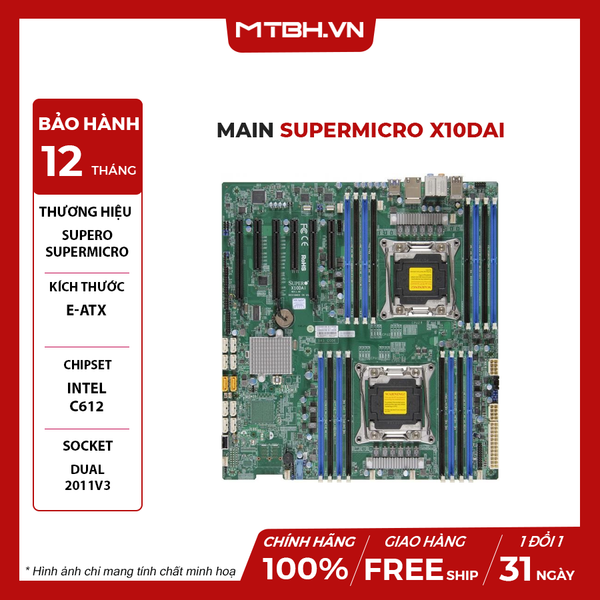 Main Supermicro X10DAi (Intel C612, LGA 2011-3, E-ATX, 16 Khe Cắm Ram DDR4)