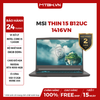 LAPTOP GAMING MSI THIN 15 B12UC-1416VN CORE i5-12450H | RTX 3050 4GB | 8GB RAM | 512GB SSD | 15.6 FHD IPS 144Hz | Win11