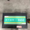 NGUỒN ATOM 450W V450 BH 1 THÁNG