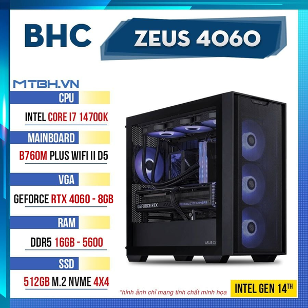 PC Gaming BHC Zeus 4060 Gen 14th ( i7 14700K | RTX 4060 8GB | 16GB DDR5 | 500GB | B760M )