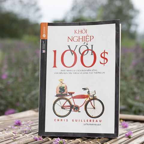  Khởi Nghiệp Với 100 Đôla - Chris Guillebeau - NXB Lao Động 