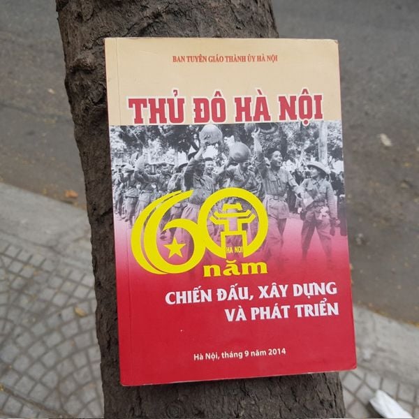 Thủ Đô Hà Nội 60 Năm Chiến Đấu Xây Dựng Và Phát Triển