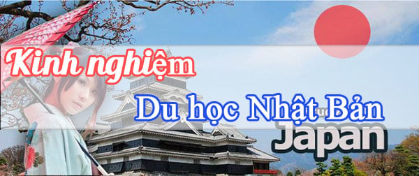 Chia sẻ kinh nghiệm du học Nhật Bản bạn cần biết