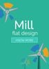 Mill Flat Design
